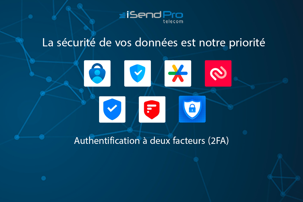 La sécurité de vos données est notre priorité : Authentification à 2 facteurs (2FA)