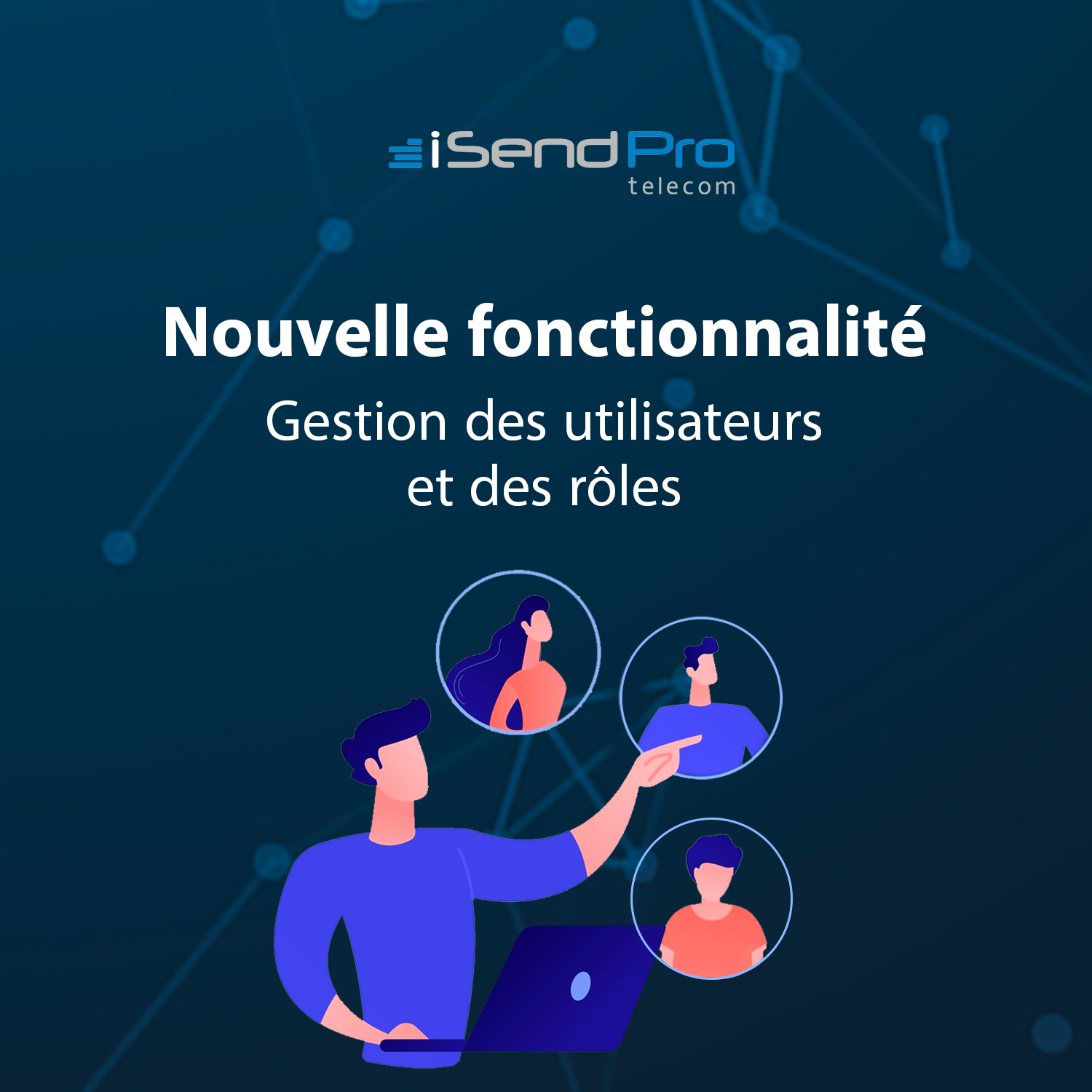 Nouvelle fonctionnalité de gestion des utilisateurs et des rôles sur la plateforme
