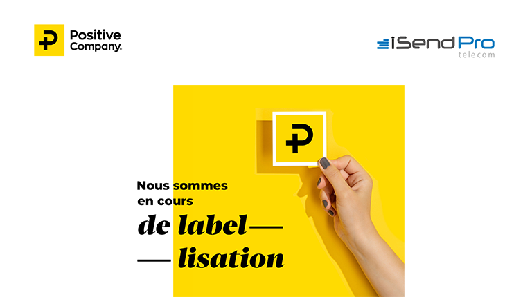 iSendPro Telecom a entamé le processus de certification Positive Company®