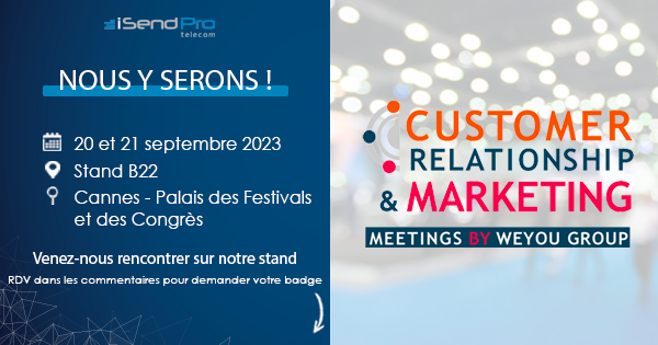 iSendPro Telecom au salon Customer Relationship & Marketing Meetings 