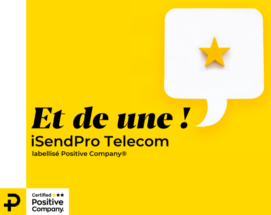 iSendPro Telecom obtient le label RSE Positive Company®