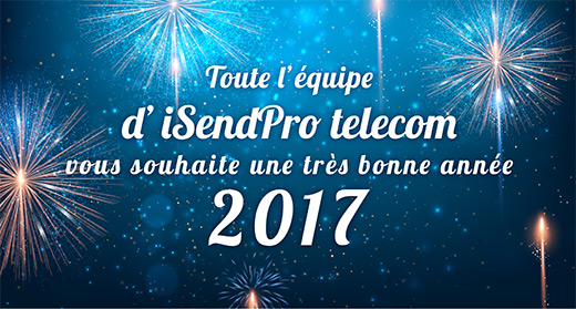 Toute l'équipe d'iSendPro Telecom vous souhaite une très bonne année