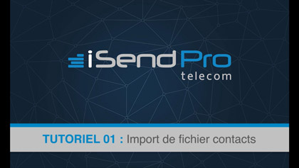 Vidéo tuto 01 - Import de fichier contacts